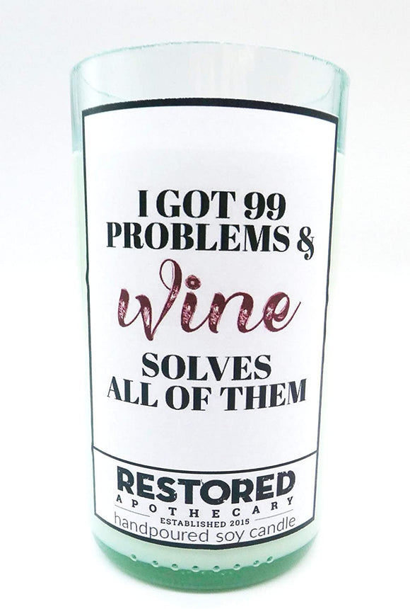 Restored Apothecary Repurposed Clear Wine Bottle Soy Candle; (I got 99 Problems and Wine Solves All of Them) Raspberry Vanilla Scent- Recycled, Environmentally Friendly, Natural, Handpoured Candle